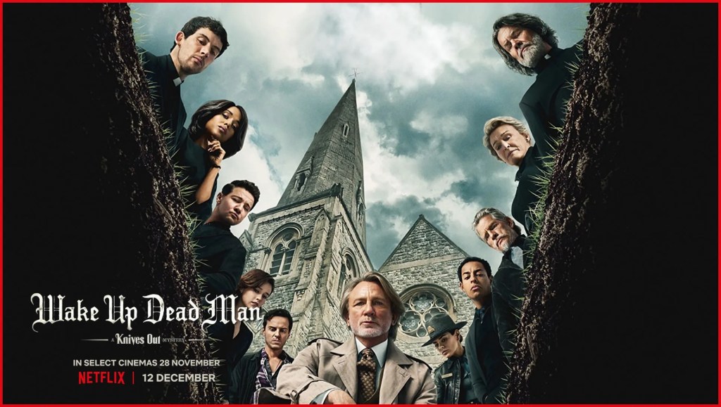 Wake Up Dead Man: A Knives Out Mystery (Rian Johnson,&nbsp;2025)