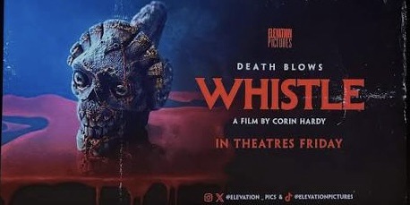 Whistle (Corin Hardy,&nbsp;2025)